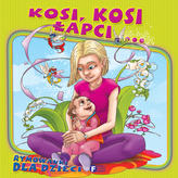 Kosi, kosi łapci. Rymowanki dla dzieci