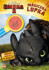 Jak wytresować smoka 2. Magiczna lupka.PIK-701