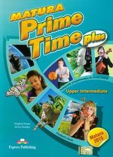 Matura Prime Time plus. Upper Intermediate. Student`s Book. Język angielski. Podręcznik. Matura 2015