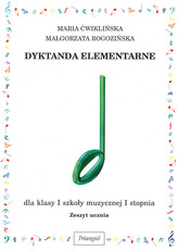 Dyktanda elementarne. Klasa 1, szkoła muzyczna I stopnia. Muzyka. Zeszyt ucznia