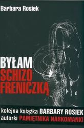 Byłam schizofreniczką