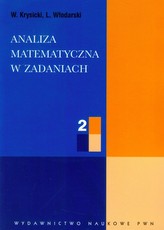 Analiza matematyczna w zadaniach. Część 2