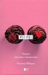 Piersi. Historia naturalna i nienaturalna