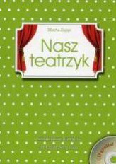 Nasz teatrzyk. Scenariusze teatralne na każdą porę roku + płyta CD