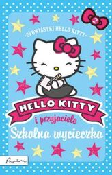 Hello Kitty i przyjaciele. Szkolna wycieczka