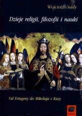 Dzieje religii, filozofii i nauki. Od Eriugeny do Mikołaja z Kuzy