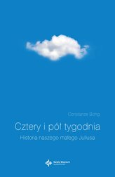 Cztery i pół tygodnia. Historia naszego małego Juliusa