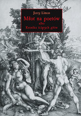 Młot na poetów albo Kronika Ściętych Głów. Interaktywna historia powieściowa