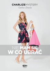 Charlize Mystery Nie mam się w co ubrać