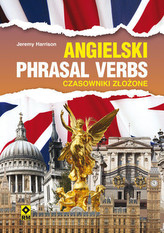 Angielski. Phrasal Verbs. Czasowniki Złożone