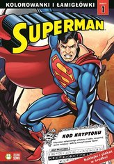 Superman. Kolorowanki i łamigłówki cz.1