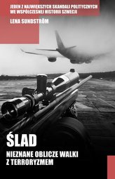 Ślad. Nieznane oblicze walki z terroryzmem
