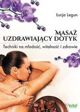 Masaż. Uzdrawiający dotyk