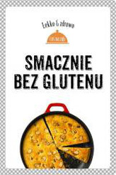 SMACZNIE BEZ GLUTENU LEKKO I ZDROWO BR.