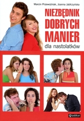 Niezbędnik dobrych manier dla nastolatków