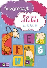 Bazgroszyt. Poznaję alfabet E, F, G, H
