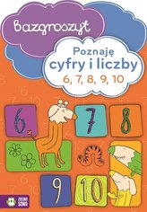 Bazgroszyt. Poznaję cyfry i liczby 6, 7, 8, 9, 10