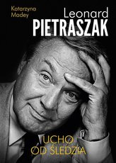 Leonard Pietraszak. Ucho od śledzia