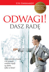 Odwagi! Dasz radę