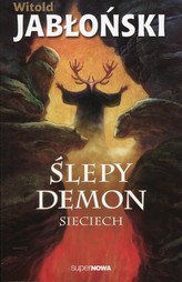 Ślepy demon. Sieciech