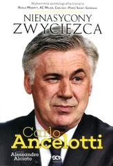 Carlo Ancelotti. Nienasycony zwycięzca