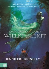 SAGA OGNIA I WODY T.1 WIELKI BŁĘKIT BR. ZS 9788379831678