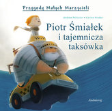 Piotr Śmiałek i tajemnicza taksówka. Przygody Małych Marzycieli