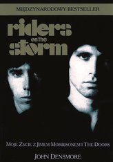 Riders on the storm. Moje życie z Jimem Morrisonem i The Doors