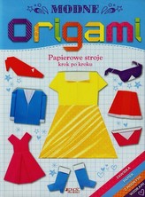Modne origami. Papierowe stroje