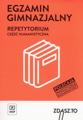 Zdasz to. Egzamin gimnazjalny. Repetytorium. Część humanistyczna