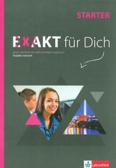 Exakt für Dich. Szkoły ponadgimnazjalne. Starter. Język niemiecki. Książka ćwiczeń + CD