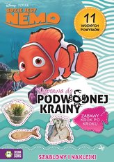 Gdzie jest Nemo. Wyprawa do podwodnej krainy. Szablony i naklejki. Zabawy krok po kroku