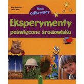Eksperymenty poświęcone środowisku. Mali odkrywcy