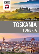 Toskania i Umbria. Przewodnik ilustrowany