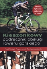 Kieszonkowy podręcznik obsługi roweru górskiego