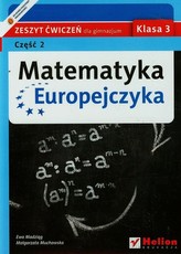 Matematyka Europejczyka. Klasa 3. Gimnazjum. Część 2. Zeszyt ćwiczeń