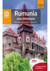Rumunia oraz Mołdawia. Mozaika w żywych kolorach