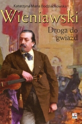 Wieniawski. Droga do gwiazd