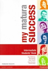 My Matura Success. Szkoły ponadgimnazjalne. Język angielski. Podręcznik + CD. Poziom B1/B2