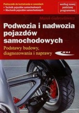 Podwozia i nadwozia pojazdów samochodowych. Podstawy budowy, diagnozowania i naprawy. Podręcznik