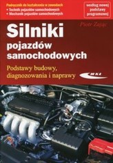 Silniki pojazdów samochodowych. Podstawy budowy, diagnozowania i naprawy. Podręcznik do nauki zawodu