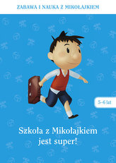 Szkoła z Mikołajkiem jest super 5-6 lat