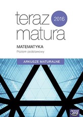 Teraz matura 2016. Matematyka. Poziom podstawowy. Arkusze maturalne