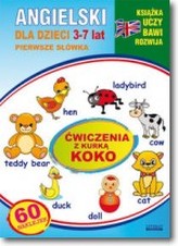Angielski dla dzieci 3-7 lat. Zeszty 23. Ćwiczenia z kurką Koko