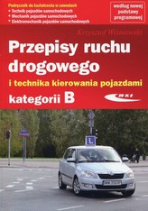 Przepisy ruchu drogowego i techniki kierowania kat. B