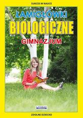 Łamigłówki biologiczne. Gimnazjum