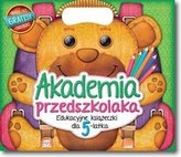 Akademia przedszkolaka Edukacyjne książeczki dla 5-latka