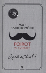 Małe szare komórki. Poirot w cytatach. Wersja polsko-angielska