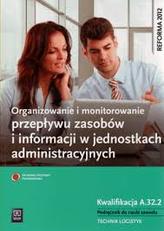 Organizowanie i monitorowanie przepływu zasobów i informacji w jednostkach administracyjnych. Podr