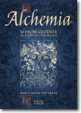 Alchemia. Wprowadzenie do symboliki i psychologii